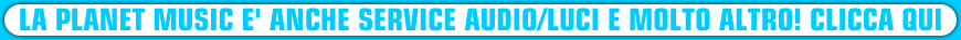 clicca qui per i service audio/luci e per molto altro ancora!